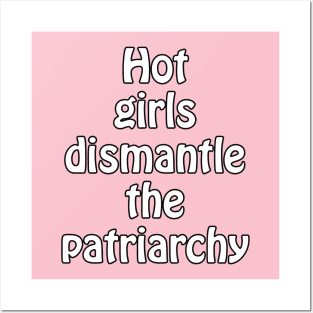 Hot girls dismantle the patriarchy - feminist design for gender equality Posters and Art